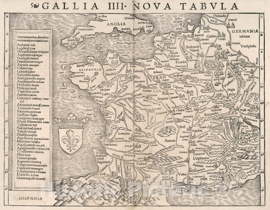 Historic Map : France, , Europe Gallia IIII nova Tabula. A Comprehensive Atlas, Geographical, Historical & Commercial, 1540 Atlas , Vintage Wall Art